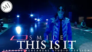 Smile - Michael Jackson's This Is It Fanmade Rehearsal Studio Version