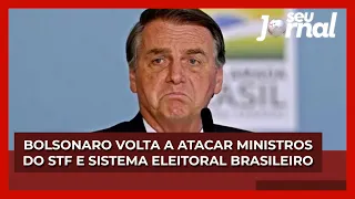 Bolsonaro volta a atacar ministros do STF e sistema eleitoral brasileiro