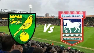 Norwich City vs Ipswich Town 10th February 2019 (MATCH DAY VLOG)