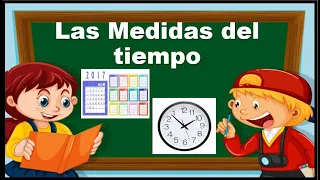 ✨LAS MEDIDAS DEL TIEMPO - EXPLICACIÓN PARA NIÑOS ✨·RECURSOSEDUCATIVOS ·VIDEOSEDUCATIVOS