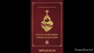 05 - Áudio Livro: Santa Margarida Maria Alacoque - Pe. André Beltrami - Capítulos 20 a 24