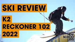 2022 K2 Reckoner 102 Ski Review - Newschoolers Ski Test