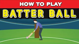 How to Play BatterBall? a modified version of cricket and baseball.