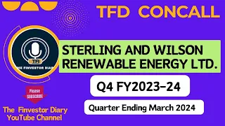 Sterling and Wilson Renewable Energy Limited | Investors Concall Q4 FY2023-24 #tfdconcall