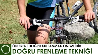 Bisiklette Doğru Frenleme Tekniği - Ön Freni Doğru Kullanın ;)