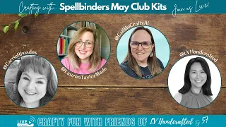 Crafty Fun with Friends 🔴 May 2024  @spellbinders  Club Kits hosted by  @LVHandcrafted