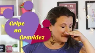 Gripe na gravidez: como evitar, e tratar com receitas caseiras