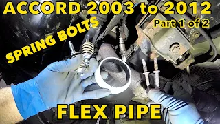 Honda Accord 2.4L removing weak spring bolts and flex pipe part 1 of 2