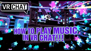 How to play music in VRChat!!