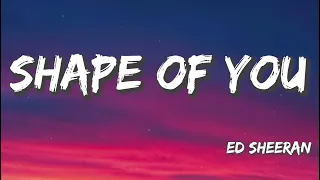 Shape of You - Ed Sheeran (Lyrics)