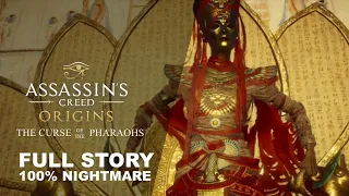 FULL STORY Curse of the Pharaohs| NIGHTMARE| Assassin's Creed Origins (Main Quest and Cinematics)