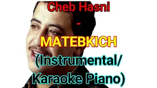 Cheb Hasni - MATEBKICH (Instrumental/ Karaoke Piano)