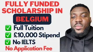 Just Apply for Admission for Free, Get Fully Funded Scholarship to Belgium 2024