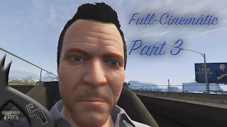 GTA V - Full Cinematic Story #3