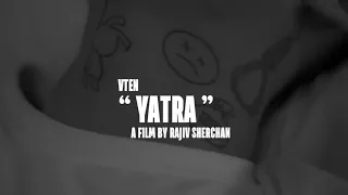VTEN - Yatra (Official Music Video) "SUPERSTAR" 2021