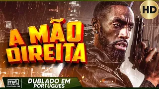 A MÃO DIREITA | FILME DE AÇÃO EM HD COMPLETO DUBLADO EM PORTUGUES