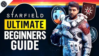 Starfield - Ultimate Beginners Guide | How To Have The Perfect Start