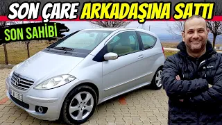 SON SAHİBİ | Mercedes A150 | Son Çare Arkadaşına Sattı!