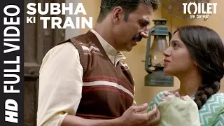 Subha Ki Train Full Video Song | Akshay Kumar, Bhumi Pednekar | Sachet | ParamparaT-Series