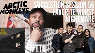 Suggestion Session 56: Arctic Monkeys - Favourite Worst Nightmare ALBUM REACTION