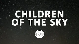 Imagine Dragons - Children of the Sky (a Starfield song) (Lyrics)