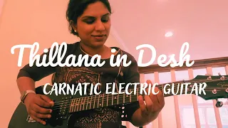 Thillana in Desh | Carnatic electric guitar