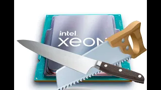 Режем Xeon