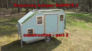 Rowerowy kamper KAPRYS 2 - construction part 2