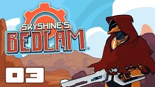 To The Last Man - Skyshine's Bedlam Gameplay - Let's Play Part 3