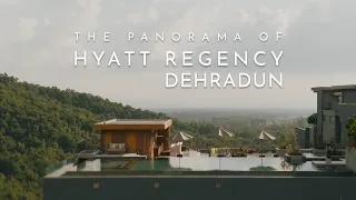 The Panorama of Hyatt Regency Dehradun | ARCHITECTURE HUNTER