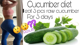 I TRIED CUCUMBER DIET FOR 3 DAYS | I ate only 3 pcs of cucumber in a day for 3 days