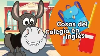 Cosas del colegio en inglés - Canciones infnatiles