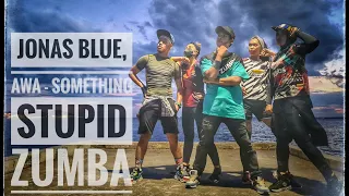 Jonas Blue, AWA - Something Stupid 🖤 | ZUMBA | FITNESS | DANCE | At Balikpapan