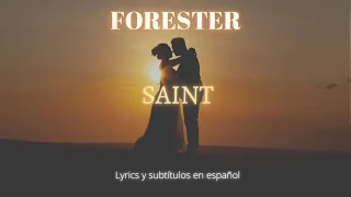 Forester - Saint (Lyrics & sub.esp.)