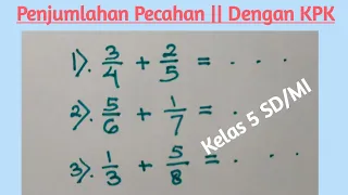 Cara Mudah Penjumlahan Pecahan Biasa Beda Penyebut || Dengan KPK