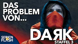 Das Problem von DARK Staffel 3 | SerienFlash