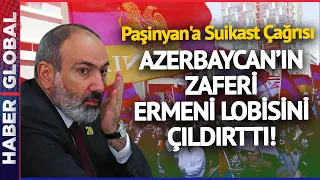 Azerbaycan'ın Zaferi Sonrası Ermeni Lobisi Çılgına Döndü! Paşinyan'a Suikast Çağrısı