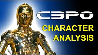 STAR WARS the hidden complexities of C3PO (character analysis) Part One