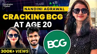 How Did She Get Into BCG At The Age of 20? Ft. Nandini Agrawal | Konversation with Kushal