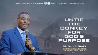 UNTIE THIS DONKEY FOR GOD'S PURPOSE | International Service | With Apostle Dr. Paul M. Gitwaza