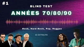 Blind test #1 - Années 70/80/90 - Rock, Hard Rock, Pop, Reggae - 30 Extraits.