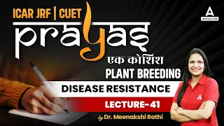 Plant Breeding | Disease Resistance #41 | ICAR JRF and CUET Preparation - Prayas | By Meenakshi Mam