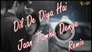 Dil De Diya Hai Remix 2021 Sad Song   DJ HADI   full Song