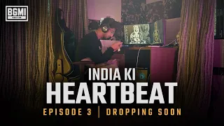 India Ki Heartbeat - Episode 3 | Dropping Soon