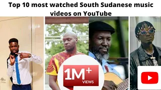 Top 10 MOST WATCHED South Sudanese Music Videos on YouTube | Dynamq | Amac Don| John Frog | Kembe