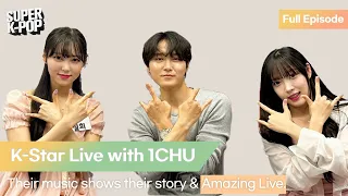 K-Star Live with 1CHU. Their music shows their story & Amazing Live.