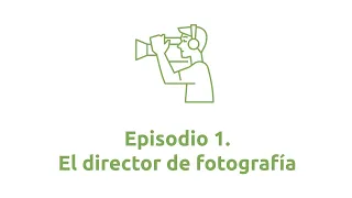 Episodio 1  El director de fotografía