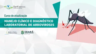 Curso Manejo Clínico e Diagnóstico Laboratorial de Arboviroses