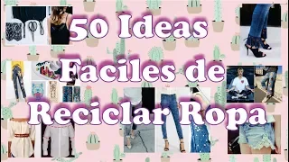 50 Ideas Faciles de reciclar Ropa!!  👗👖👚🎽 ♻