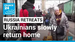 Residents in Ukraine are slowly returning home after Russia retreats • FRANCE 24 English